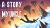 Vignette Achetez A Story About My Uncle dans la Boutique Humble