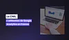 Vignette La CNIL interdit Google Analytics en France ! - Bespoke